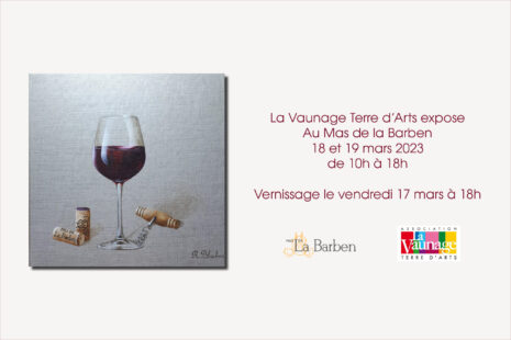 Exposition art et vin le 18 et 18 mars 2023 au mas de la barben